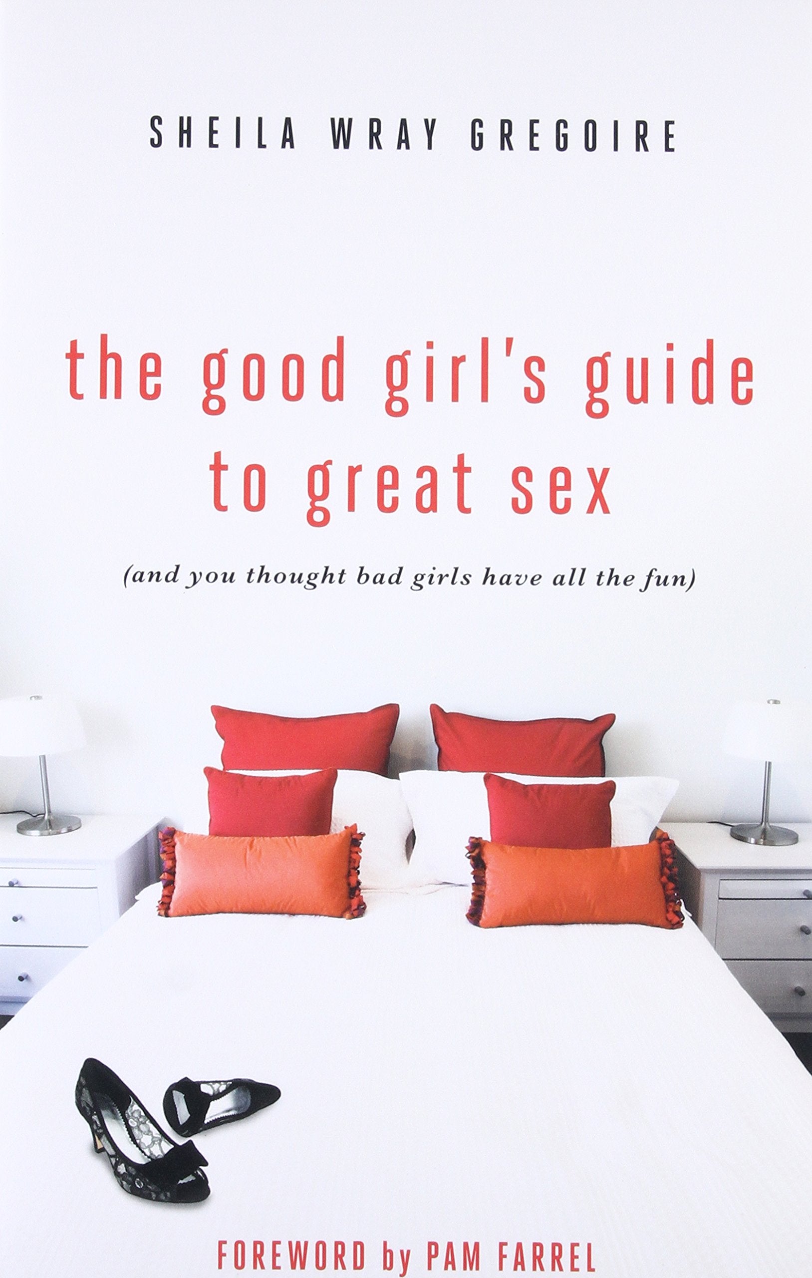 The Good Girl's Guide to Great Sex